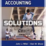 Solutions Manual for Managerial Accounting 6th Edition by Wild
