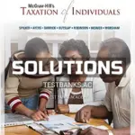Solutions Manual for Taxation of Individuals 2017 8th Edition by Spilker