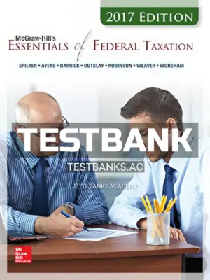 Test Bank for Essentials of Federal Taxation 2017 8th Edition by Spilker