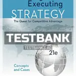 Test Bank for Crafting and Executing Strategy Concepts and Cases The Quest for Competitive Advantage 21st Edition by Thompson