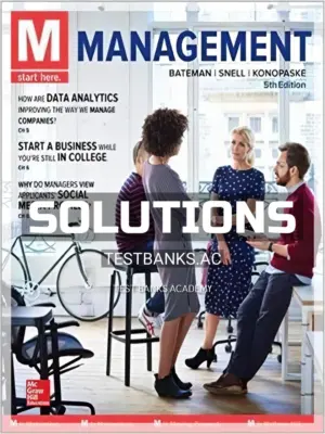 Solutions Manual for M Management 5th Edition by Bateman