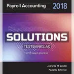 Solutions Manual for Payroll Accounting 2018 4th Edition by Landin