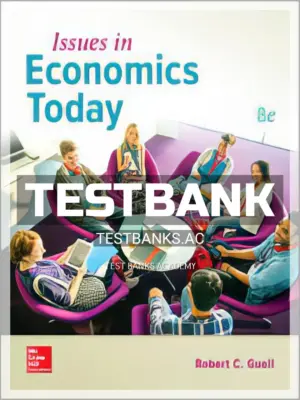 Test Bank for Issues in Economics Today 8th Edition by Guell
