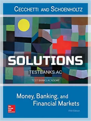 Solutions Manual for Money Banking and Financial Markets 5th Edition by Cecchetti