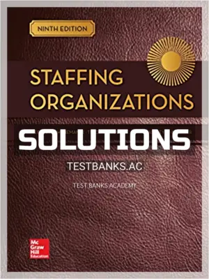 Solutions Manual for Staffing Organizations 9th Edition by Heneman