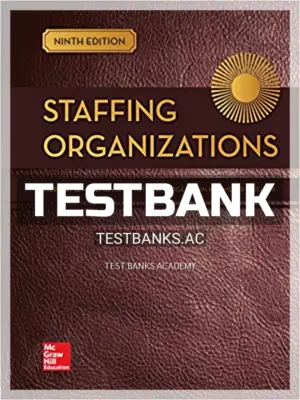 Test Bank for Staffing Organizations 9th Edition by Heneman