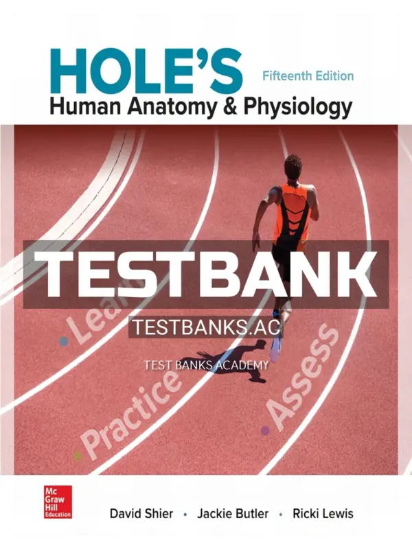 Test Bank for Hole's Human Anatomy & Physiology 15th Edition by Shier
