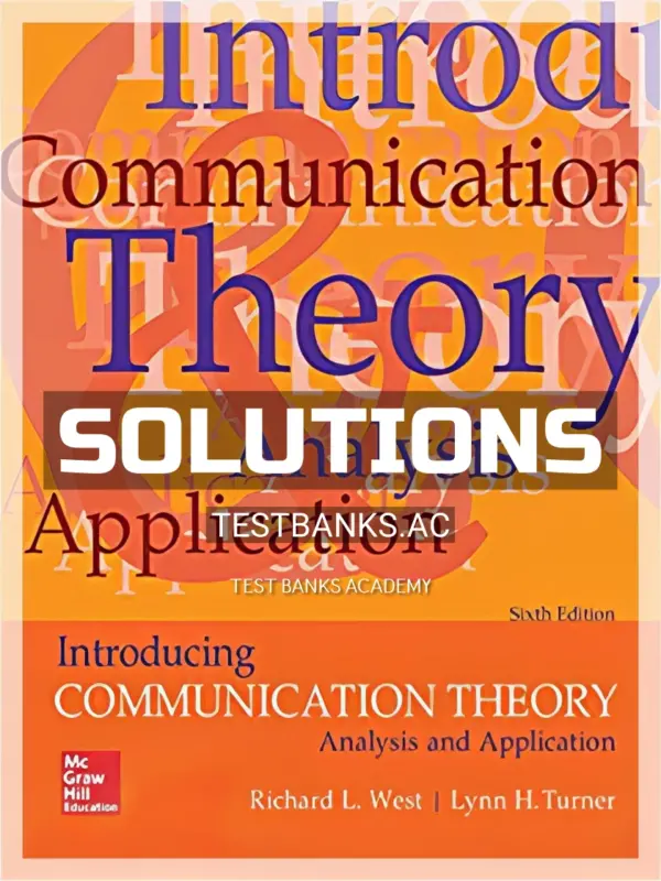 Solutions Manual for Introducing Communication Theory 6th Edition by West