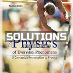 Solutions Manual for Physics of Everyday Phenomena 9th Edition by Griffith