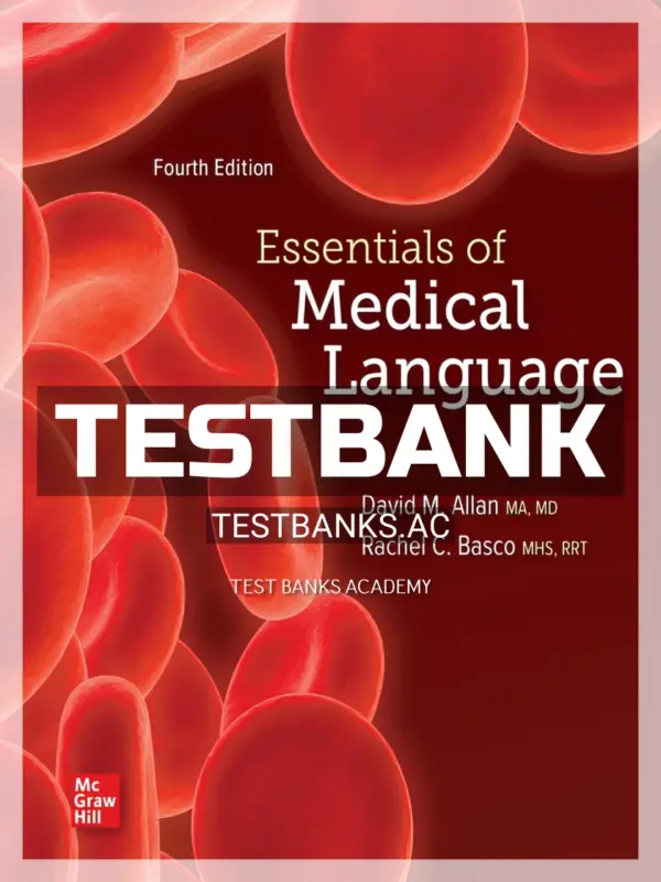 Test Bank for Essentials of Medical Language 4th Edition by Allan