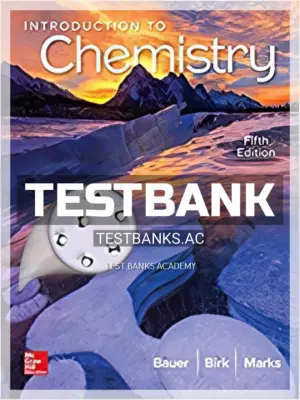 Test Bank for Introduction to Chemistry 5th Edition by Bauer