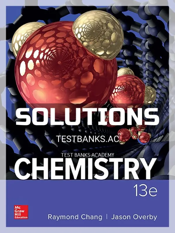 Solutions Manual for Chemistry 13th Edition by Chang
