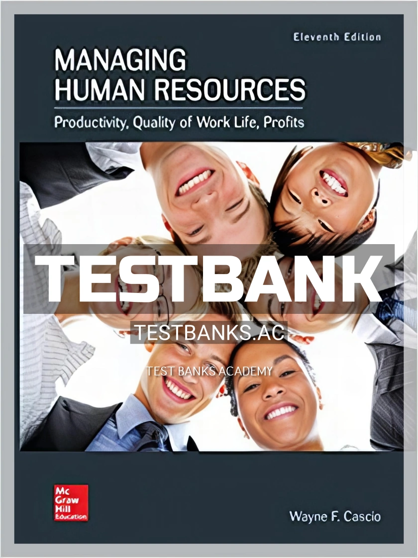9781259911927-TEST-BANK Test Bank for Managing Human Resources 11th Edition by Cascio