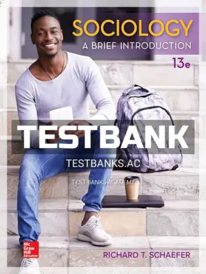 Test Bank for Sociology A Brief Introduction 13th Edition by Schaefer