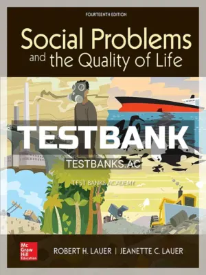 Test Bank for Social Problems and the Quality of Life 14th Edition by Lauer