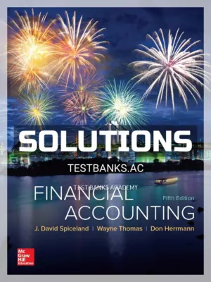 Solutions Manual for Financial Accounting 5th Edition by Spiceland