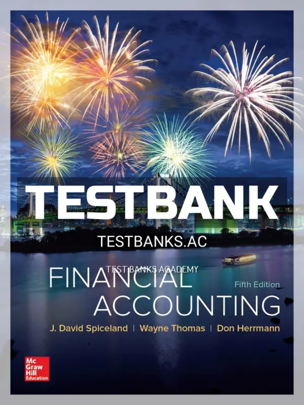 Test Bank for Financial Accounting 5th Edition by Spiceland