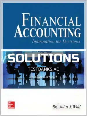 Solutions Manual for Financial Accounting Information for Decisions 9th Edition by Wild