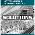 Solutions Manual for Accounting for Governmental and Nonprofit Entities 18th Edition by Reck