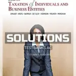 Solutions Manual for Taxation of Individuals and Business Entities 2019 Edition 10th Edition by Spilker