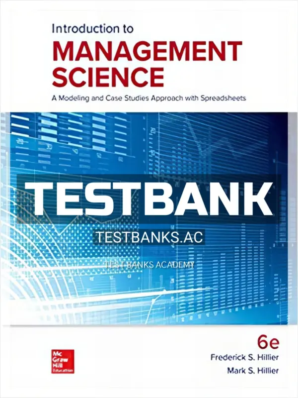 Test Bank for Introduction to Management Science 6th Edition by Hillier