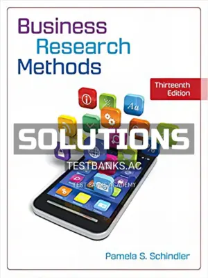 Solutions Manual for Business Research Methods 13th Edition by Schindler