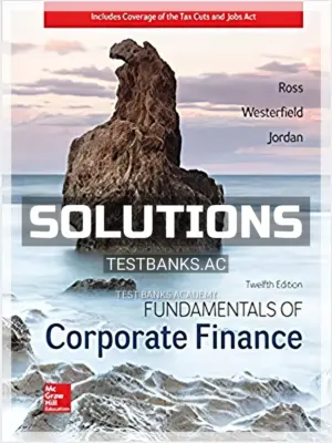 Solutions Manual for Fundamentals of Corporate Finance 12th Edition by Ross