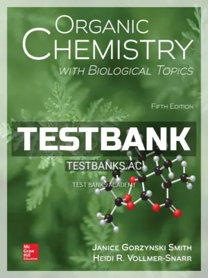 Test Bank for Organic Chemistry with Biological Topics 5th Edition by Smith