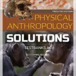 Solutions Manual for Physical Anthropology 12th Edition by Stein