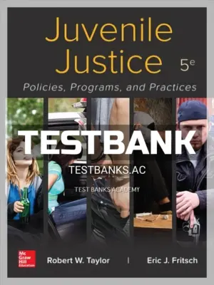 Test Bank for Juvenile Justice 5th Edition by Taylor
