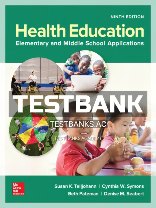 Test Bank for Health Education Elementary and Middle School Applications 9th Edition by Telljohann