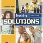 Solutions Manual for Teaching Physical Education for Learning 8th Edition by Rink