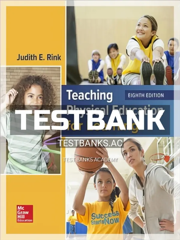 Test Bank for Teaching Physical Education for Learning 8th Edition by Rink