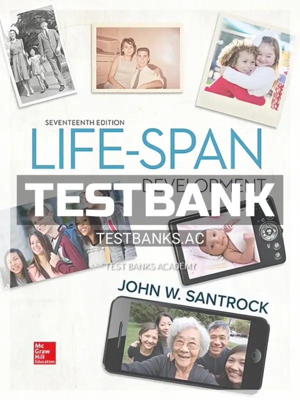 Test Bank for Life-Span Development 17th Edition by Santrock