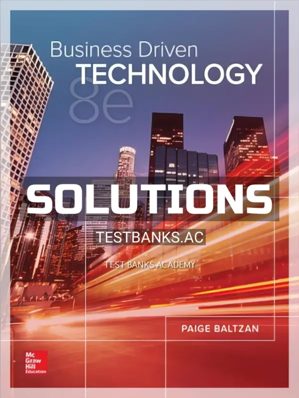 Solutions Manual for Business Driven Technology 8th Edition by Baltzan