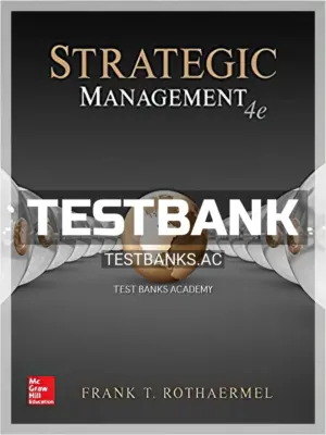 Test Bank for Strategic Management 4th Edition by Rothaermel