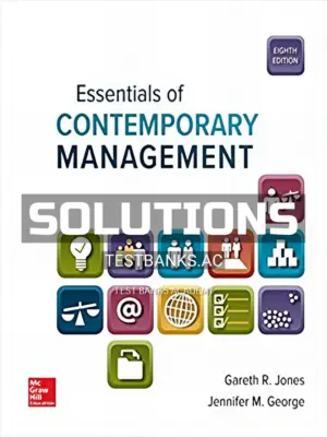 Solutions Manual for Essentials of Contemporary Management 8th Edition by Jones