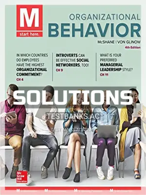 Solutions Manual for M Organizational Behavior 4th Edition by McShane