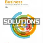 Solutions Manual for International Business Competing in the Global Marketplace 12th Edition by Hill