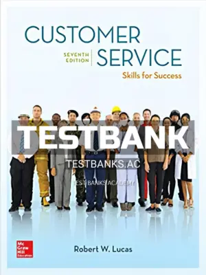 Test Bank for Customer Service Skills for Success 7th Edition by Lucas