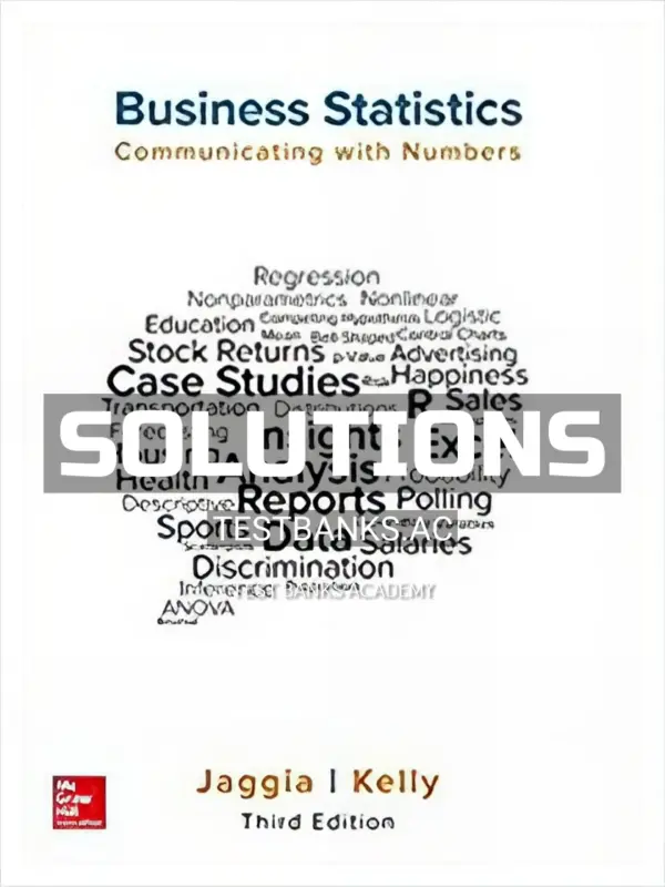 Solutions Manual for Business Statistics Communicating with Numbers 3rd Edition by Jaggia