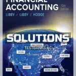 Solutions Manual for Financial Accounting 10th Edition by Libby