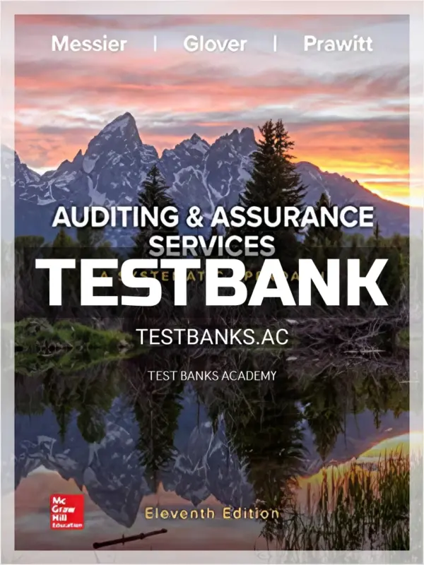 Test Bank for Auditing and Assurance Services 11th Edition by Messier