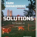 Solutions Manual for Farm Management 9th Edition by Kay