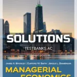Solutions Manual for Managerial Economics and Organizational Architecture 7th Edition by Brickley