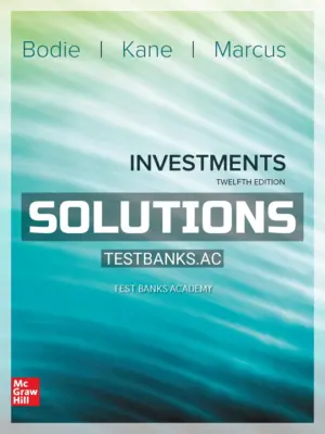 Solutions Manual for Investments 12th Edition by Bodie