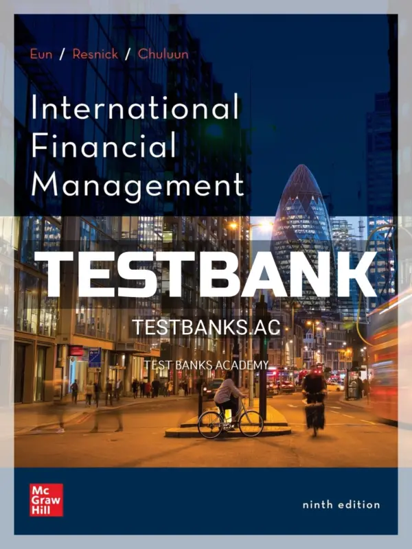 Test Bank for International Financial Management 9th Edition by Eun