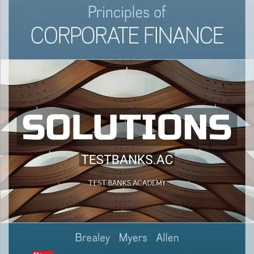 Solutions Manual for Principles of Corporate Finance 13th Edition