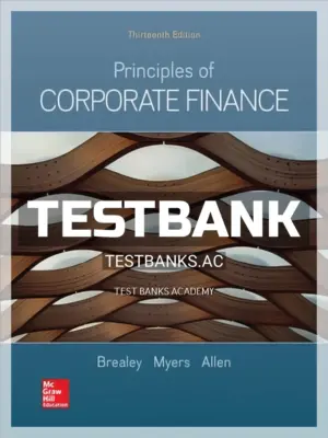 Test Bank for Principles of Corporate Finance 13th Edition by Brealey