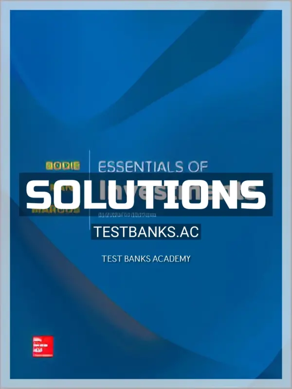 Solutions Manual for Essentials of Investments 11th Edition by Bodie